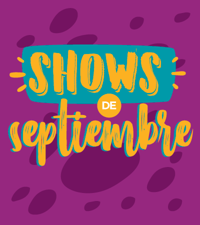 Gózate los shows de septiembre - Villavicencio
