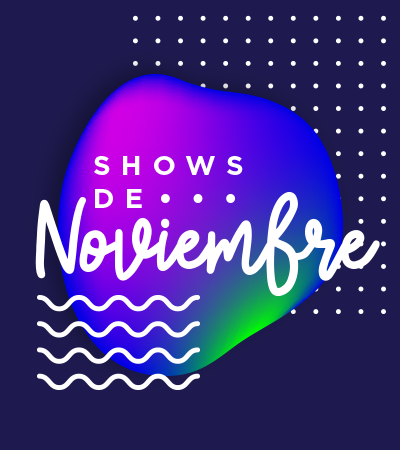 Shows de noviembre - Villavicencio